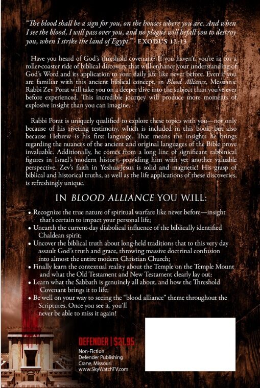 Back Cover Messianic Rabbi Zev Porat Blood Alliance: The Attack on Yeshua's Threshold Covenant, and its Impact on You in the Midst of Our Prophetic Times